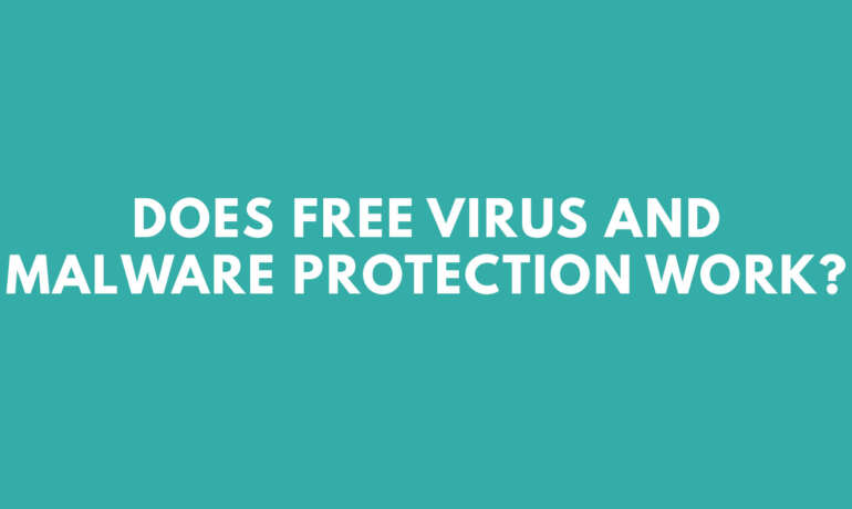 Does Free Antivirus Work?
